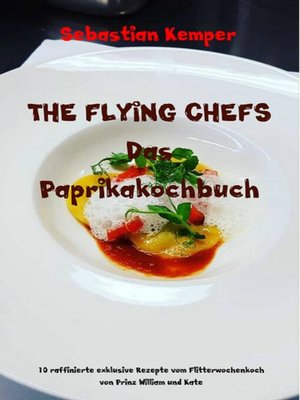 cover image of THE FLYING CHEFS Das Paprikakochbuch